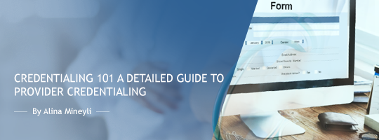 Credentialing 101: A Detailed Guide to Provider Credentialing