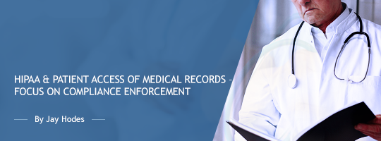 HIPAA & Patient Access of Medical Records – Focus on Compliance Enforcement