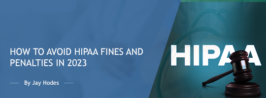 How to Avoid HIPAA Fines and Penalties in 2023