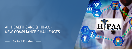 AI, Health Care & HIPAA – New Compliance Challenges